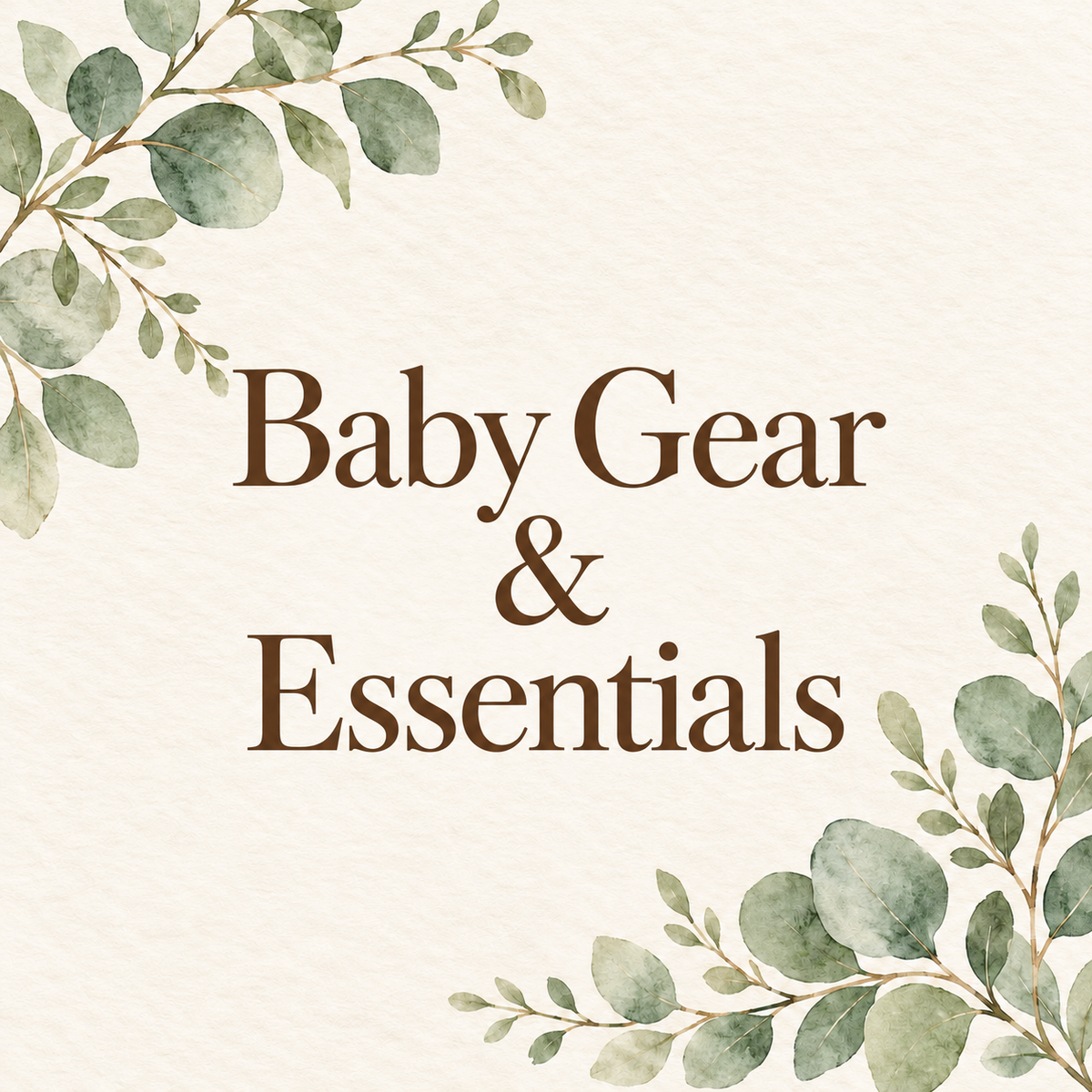 Baby Gear & Essentials